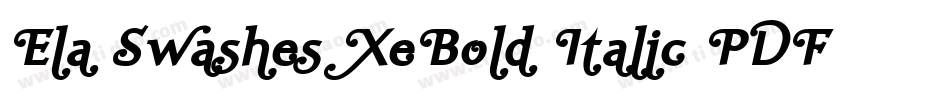 Ela Swashes XeBold Italic PDF字体转换